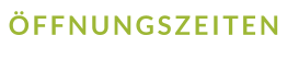 ÖFFNUNGSZEITEN