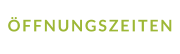 ÖFFNUNGSZEITEN